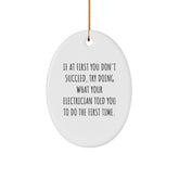 Funny Electrician Gifts for Men - Oval Ornament with Quote, Gifts from Family, Electrician Humor, Christmas Unique Gifts - Image 1